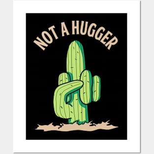 Not A Hugger Cactus Posters and Art